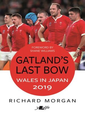 cover image of Gatland's Last Bow--Wales in Japan 2019